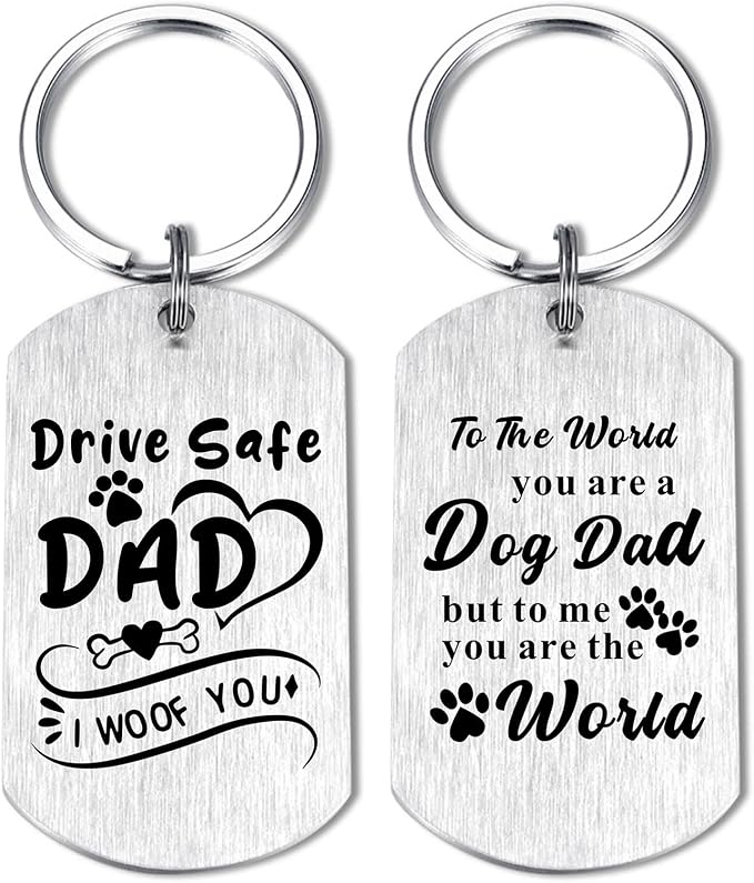 Drive Safe Dad and To The World You Are A Dog Dad keychain set